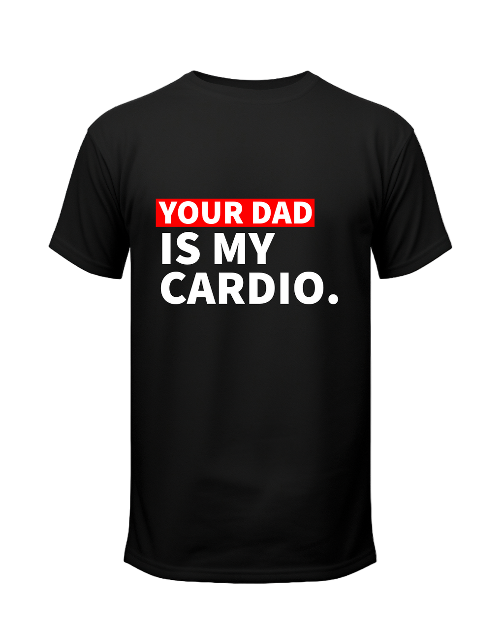 Your Dad Is My Cardio